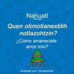 Frases de amor en náhuatl y su significado en español